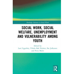 Social Work, Social Welfare, Unemployment and Vulnerability Among Youth