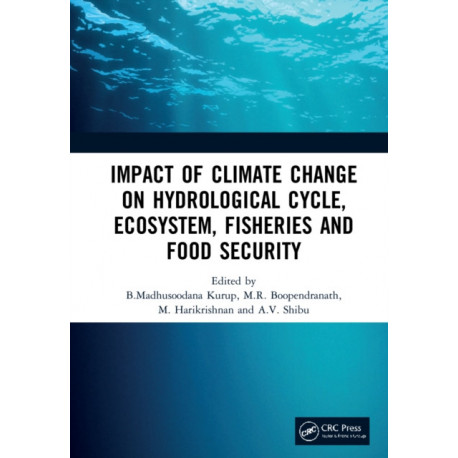 Impact of Climate Change on Hydrological Cycle, Ecosystem, Fisheries and Food Security