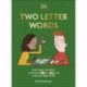 Two-Letter Words: Learn Every Two-letter Word From Aa to Zo and Crush Your Opponents!
