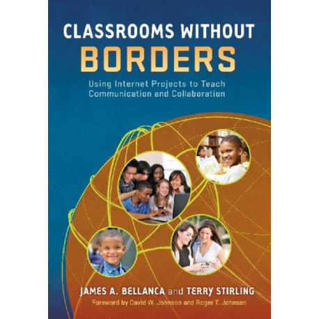 Classrooms Without Borders: Using Internet Projects to Teach Communication and Collaboration