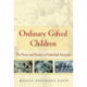 Ordinary Gifted Children: The Power and Promise of Individual Attention