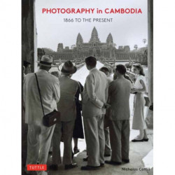Photography in Cambodia: 1866 to the Present