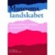 Museumslandskabet - Kulturpolitikkens udvikling og museernes vilkår