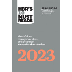 HBR's 10 Must Reads 2023: The Definitive Management Ideas of the Year from Harvard Business Review