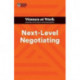 Next-Level Negotiating (HBR Women at Work Series)