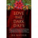 Love the Dark Days