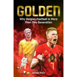 Golden: Why Belgian Football is More Than One Generation