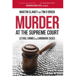 Murder at the Supreme Court: Lethal Crimes and Landmark Cases