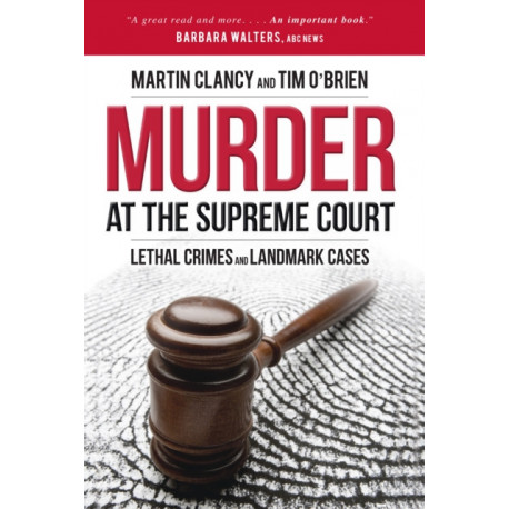 Murder at the Supreme Court: Lethal Crimes and Landmark Cases