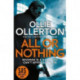 All Or Nothing: the explosive new action thriller from bestselling author and SAS: Who Dares Wins star