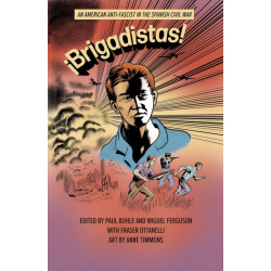 !Brigadistas!: An American Anti-Fascist in the Spanish Civil War