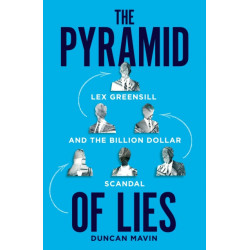The Pyramid of Lies: The Prime Minister, the Banker and the Billion Pound Scandal