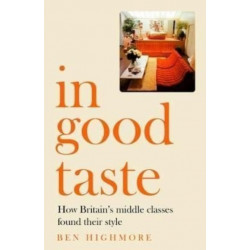 Lifestyle Revolution: How Taste Changed Class in Late 20th-Century Britain