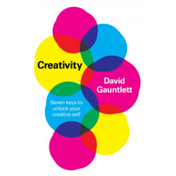 Creativity: Seven Keys to Unlock your Creative Self