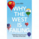 Why the West is Failing: Failed Economics and the Rise of the East