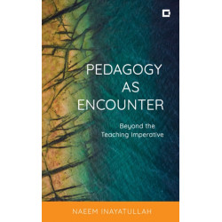 Pedagogy as Encounter: Beyond the Teaching Imperative
