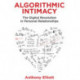 Algorithmic Intimacy: The Digital Revolution in Personal Relationships