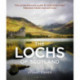 The Lochs of Scotland: The comprehensive guide to Scotland's most fabulous inland and sea lochs