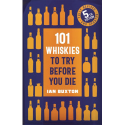101 Whiskies to Try Before You Die (5th edition)