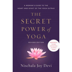 The Secret Power of Yoga, Revised Edition