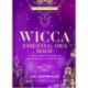 Wicca Essential Oils Magic: Accessing Your Spirit Guides & Other Beings from the Beyond