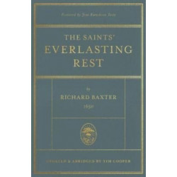 The Saints' Everlasting Rest: Updated and Abridged