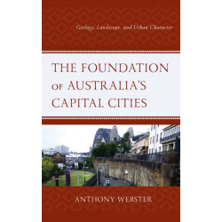 The Foundation of Australia’s Capital Cities: Geology, Landscape, and Urban Character