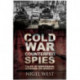 Cold War Counterfeit Spies: Tales of Espionage - Genuine or Bogus?