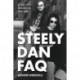 Steely Dan FAQ: All That's Left to Know About This Elusive Band