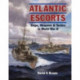 Atlantic Escorts: Ships, Weapons & Tactics in World War II