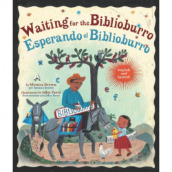 Waiting for the Biblioburro/Esperando el Biblioburro: (Spanish-English bilingual edition)