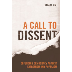 A Call to Dissent: Defending Democracy Against Extremism and Populism