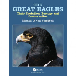 The Great Eagles: Their Evolution, Ecology and Conservation