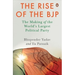 The Rise of the BJP: The Making of the World's Largest Political Party | Indian Politics & History | Penguin Non-fiction Books
