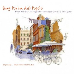 Bag Porta del Popolo: Poetisk slentretur i det magiske Rom mellem kejsere, romere og sultne gæster