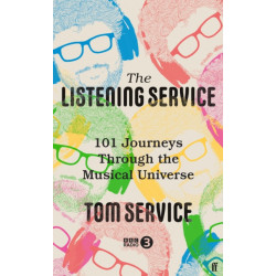 The Listening Service: 101 Journeys through the Musical Universe