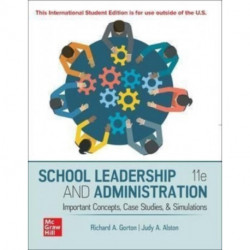 School Leadership and Administration: Important Concepts Case Studies and Simulations ISE