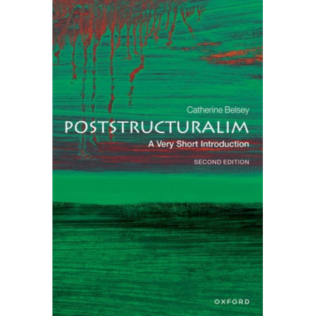 Poststructuralism: A Very Short Introduction