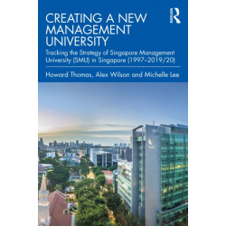 Creating a New Management University: Tracking the Strategy of Singapore Management University (SMU) in Singapore (1997–2019/20)