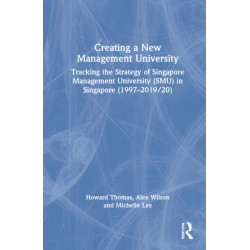 Creating a New Management University: Tracking the Strategy of Singapore Management University (SMU) in Singapore (1997–2019/20)