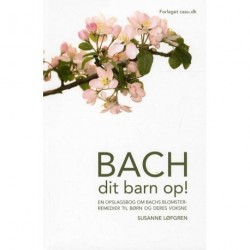 Bach dit barn op!