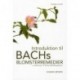 Introduktion til Bachs Blomsterremedier: Et selvstudie i Dr. Bachs behandlingssystem