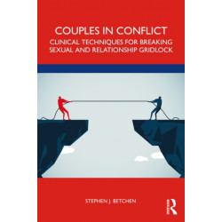Couples in Conflict: Clinical Techniques for Navigating Sexual and Relationship Control Struggles