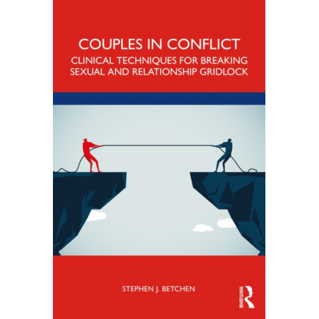 Couples in Conflict: Clinical Techniques for Navigating Sexual and Relationship Control Struggles