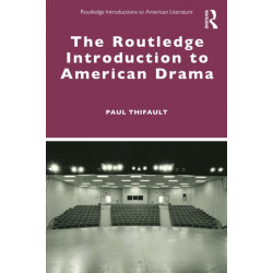 The Routledge Introduction to American Drama