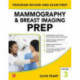 Mammography and Breast Imaging PREP: Program Review and Exam Prep, Third Edition