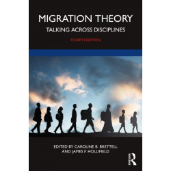 Migration Theory: Talking across Disciplines