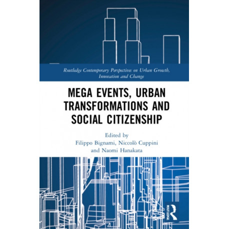 Mega Events, Urban Transformations and Social Citizenship: A Multi-Disciplinary Analysis for An Epistemological Foresight