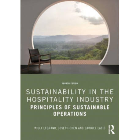 Sustainability in the Hospitality Industry: Principles of Sustainable Operations