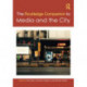 The Routledge Companion to Media and the City